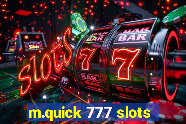 m.quick 777 slots